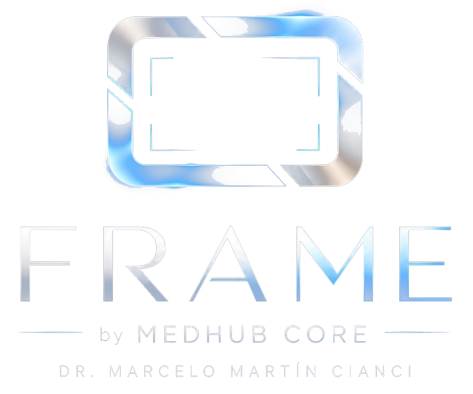 FRAME by MEDHUB CORE · Dr. Marcelo Martín Cianci